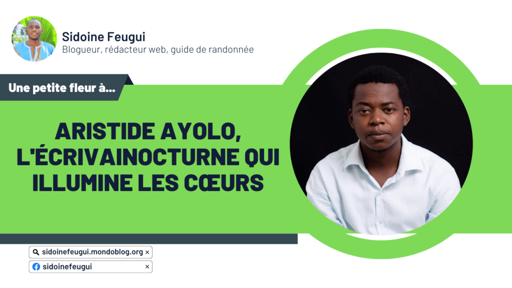 Article : Aristide AYOLO, l&rsquo;écrivainocturne qui illumine les cœurs