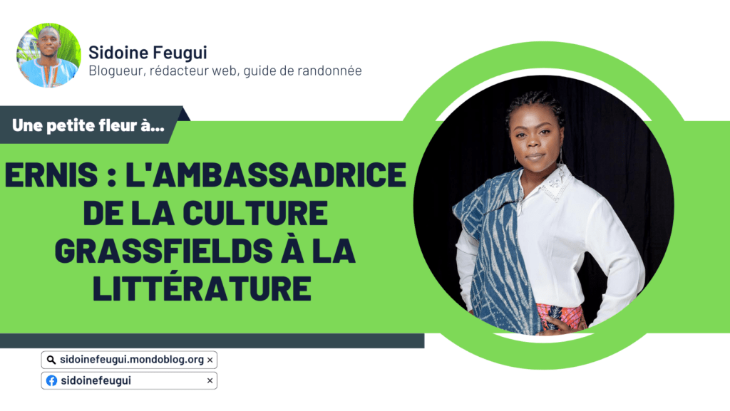 Article : ERNIS : l&rsquo;ambassadrice de la culture Grassfields à la littérature