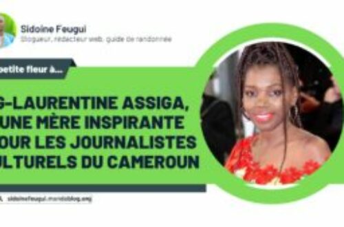 Article : G-Laurentine Assiga, une mère inspirante pour les journalistes culturels du Cameroun