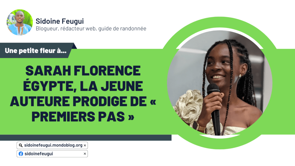 Article : Sarah Florence Égypte, la jeune auteure prodige de « Premiers pas »