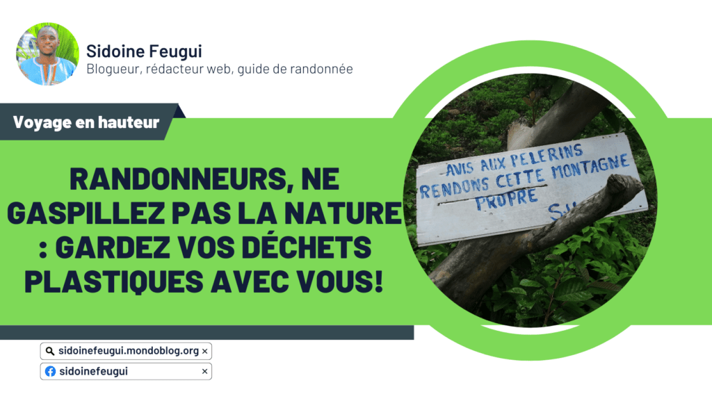 Article : Randonneurs, ne gaspillez pas la nature : Gardez vos déchets plastiques avec vous!