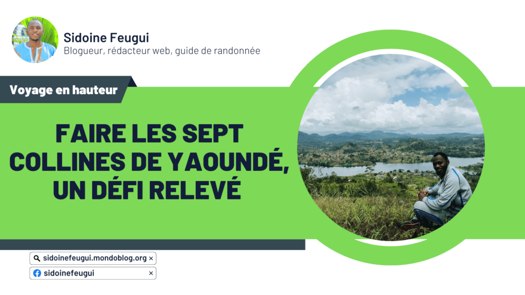 Article : Les sept collines de Yaoundé, un défi relevé par un randonneur passionné