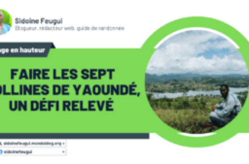 Article : Les sept collines de Yaoundé, un défi relevé par un randonneur passionné