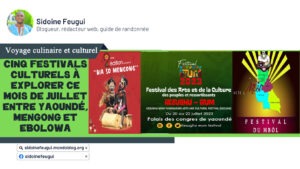 Article : Voyage culinaire et culturel : cinq festivals culturels à explorer ce mois de juillet de Yaoundé à Mengong