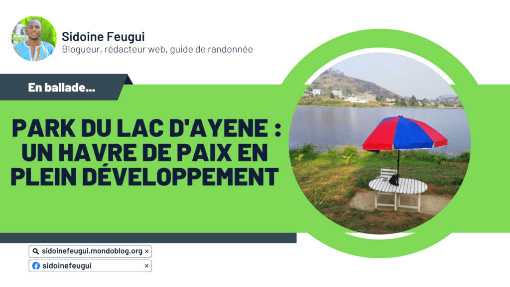 Article : Ma Saint-Valentin au Park du lac d’Ayene : Un havre de paix en plein développement