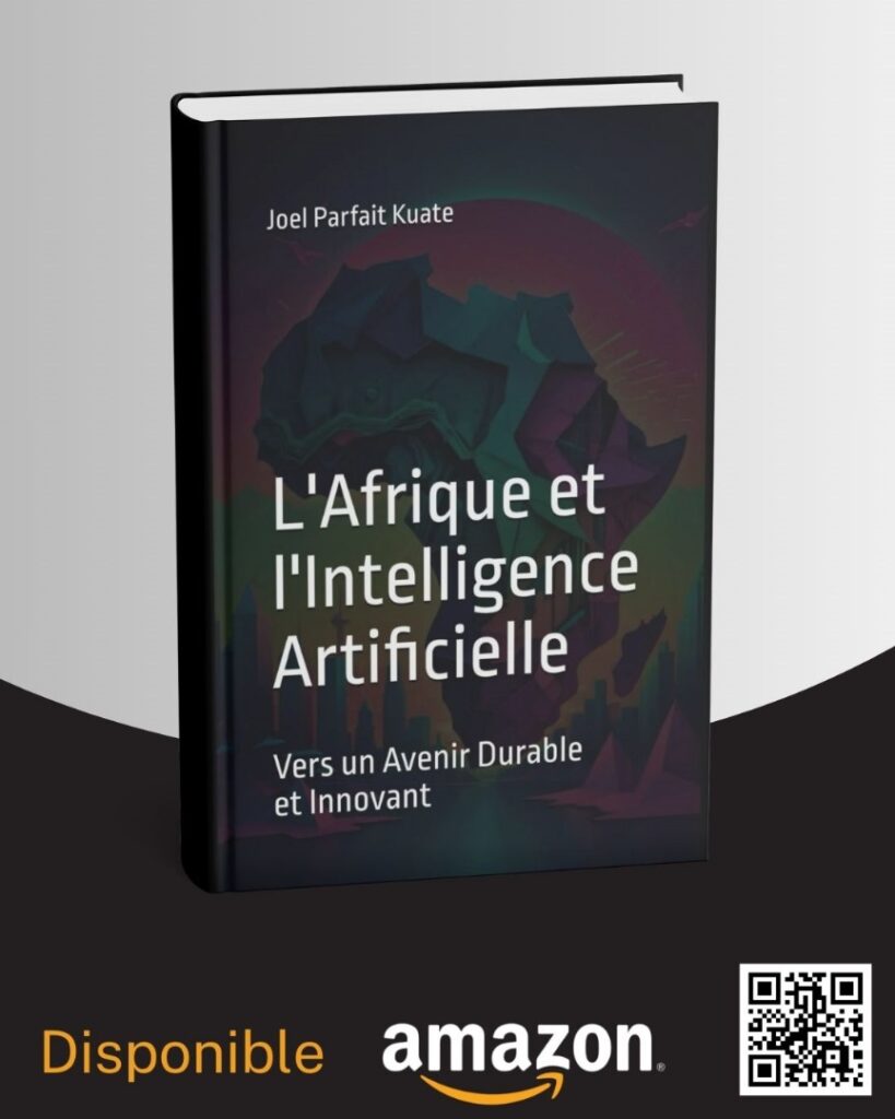 L’Afrique et l’Intelligence Artificielle : Vers un Avenir Durable et Innovant, Kuate Joel Parfait